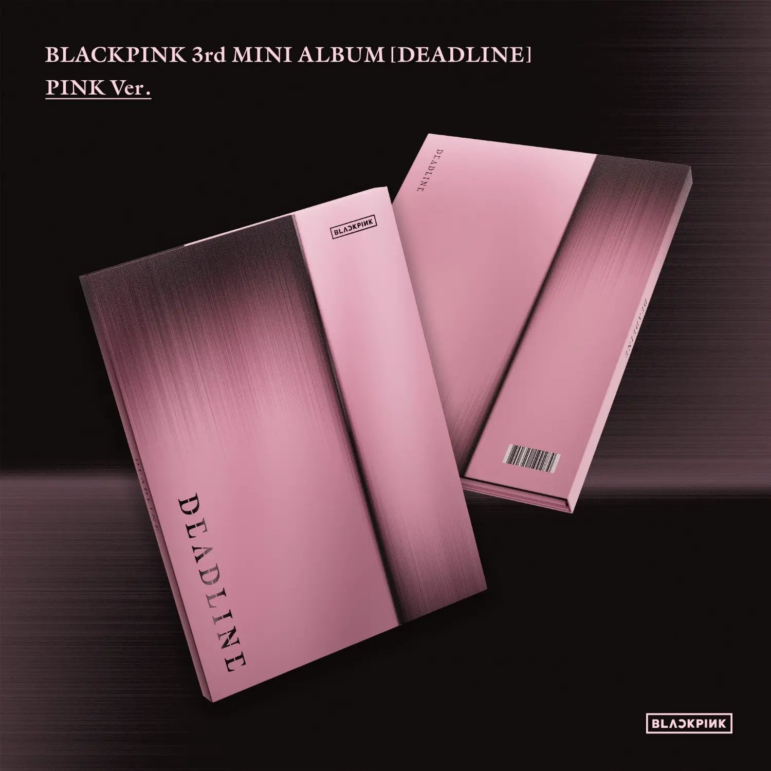 BLACKPINK - 3rd Mini Album [DEADLINE] (BLACK Ver. / PINK Ver.)
